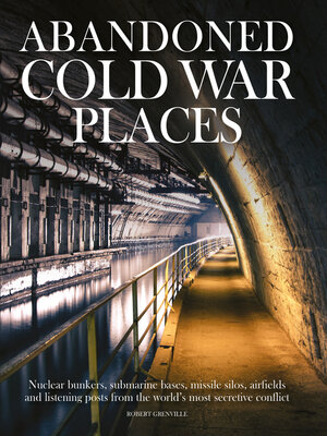 cover image of Abandoned Cold War Places